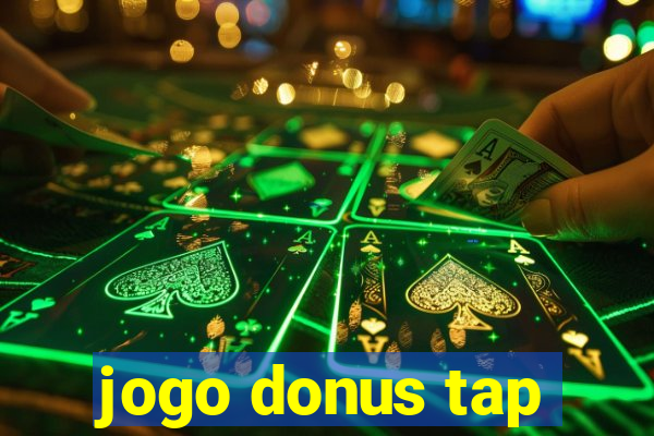 jogo donus tap